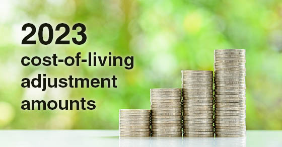 What do the 2023 Cost-of-Living Adjustment Numbers Mean for You?